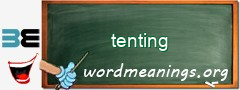 WordMeaning blackboard for tenting